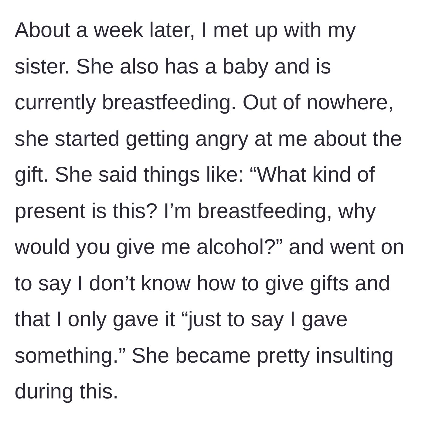Story part 2 - The sister angrily confronts the main character, insulting the champagne gift because she is currently breastfeeding.
