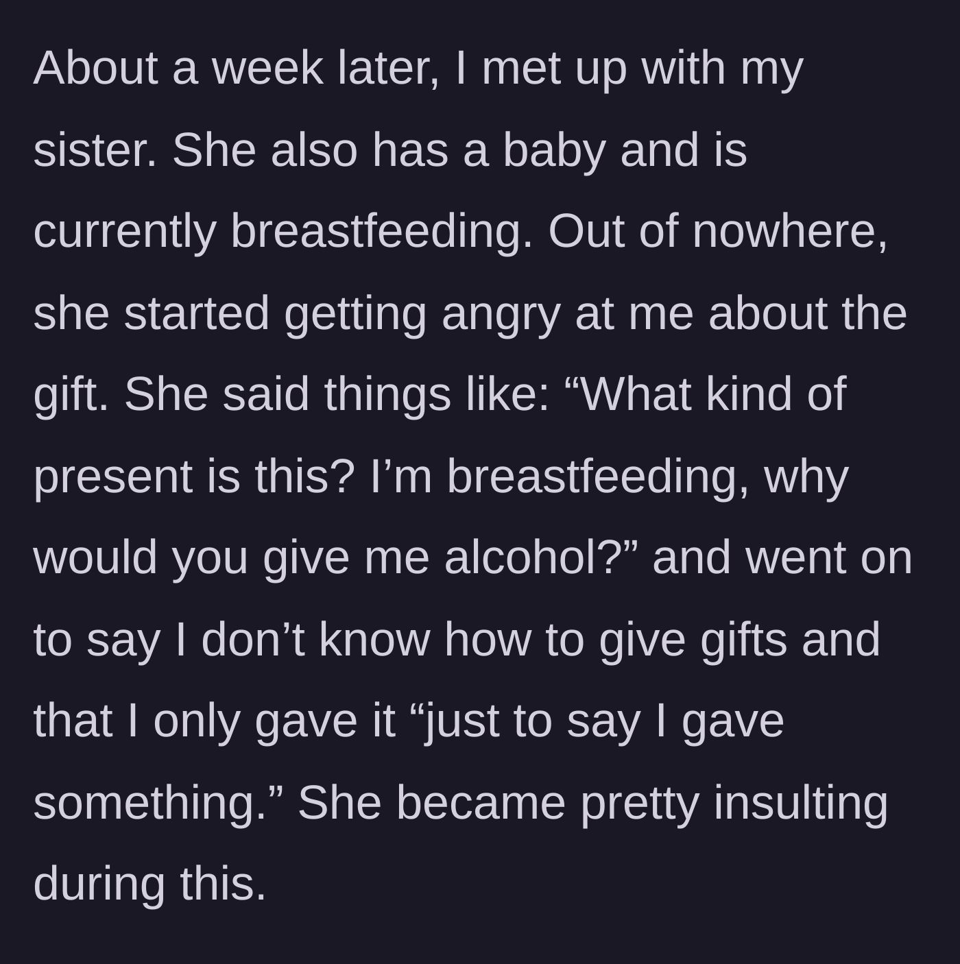 Story part 2 - The sister angrily confronts the main character, insulting the champagne gift because she is currently breastfeeding.