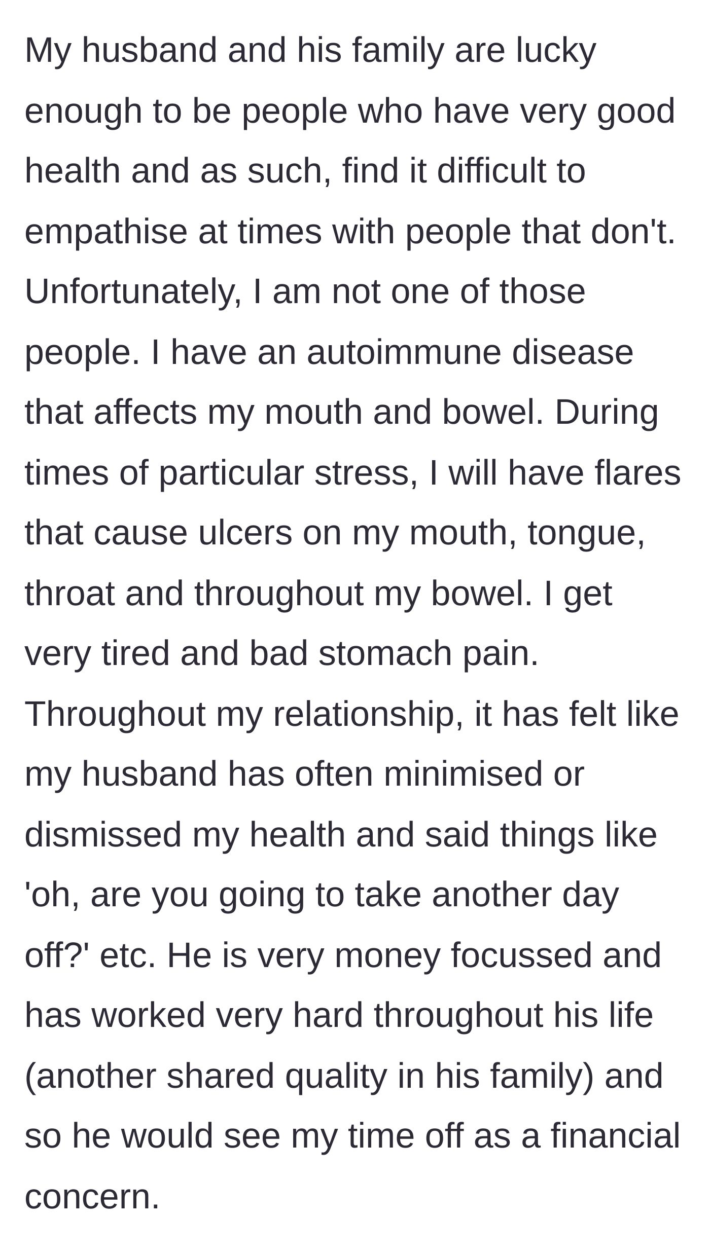 Story part 2 - The woman explains her pre-existing autoimmune condition and her husband's ongoing history of minimizing her health issues due to his financial anxieties.