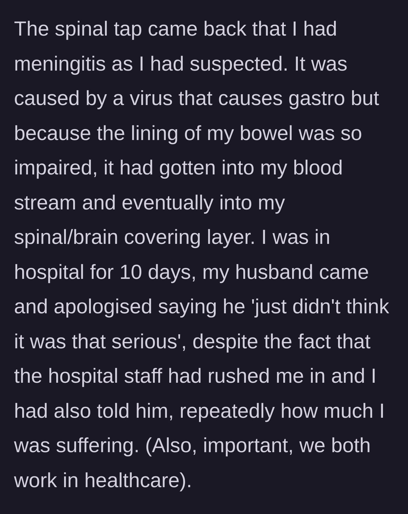 Story part 6 - The diagnosis of severe viral meningitis is confirmed, leading to a 10-day hospital stay where her husband offers a weak apology, a shock compounded by the fact that they both work in healthcare.