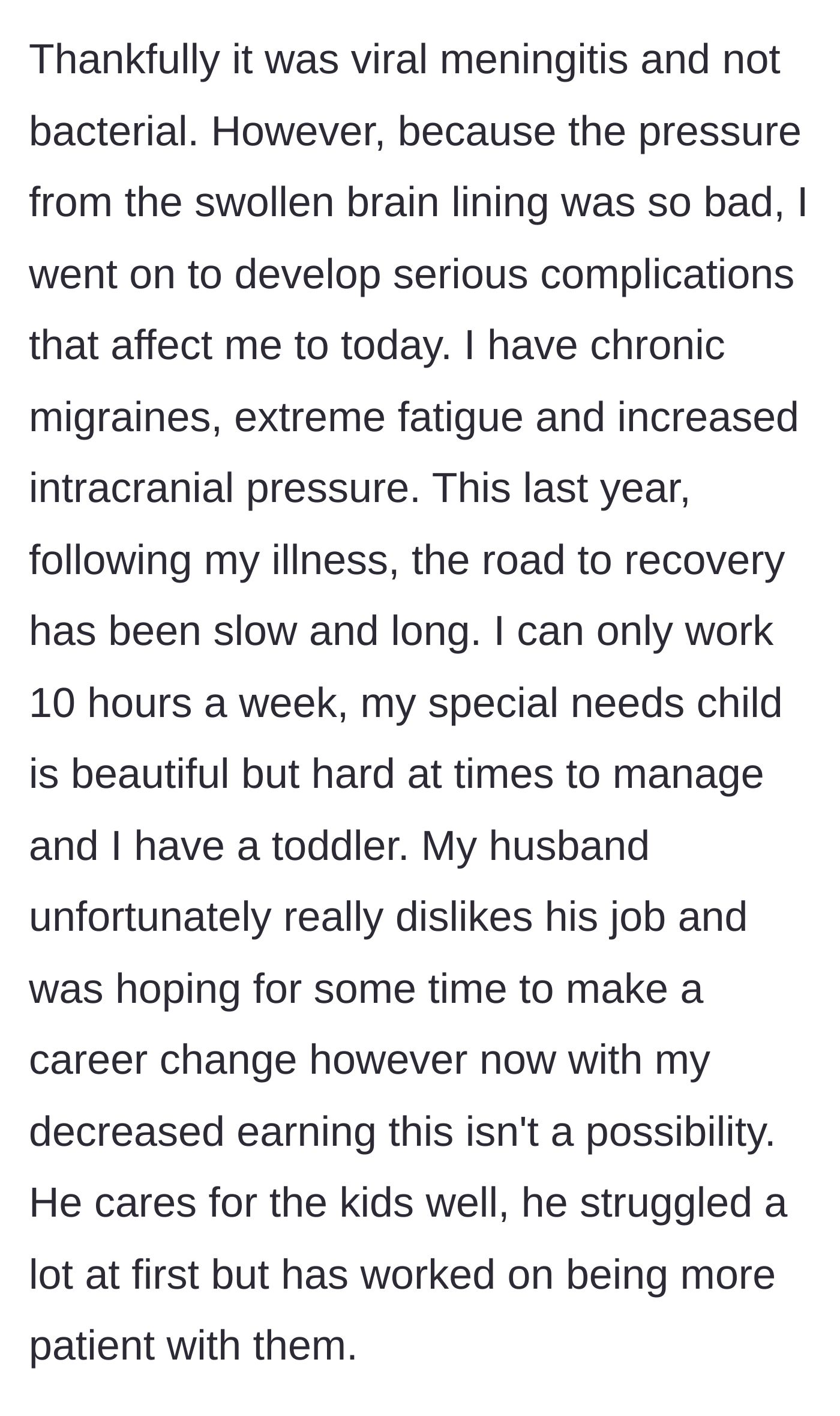 Story part 7 - The woman details her devastating, lingering health complications and reduced work hours, which traps her husband in a job he dislikes.