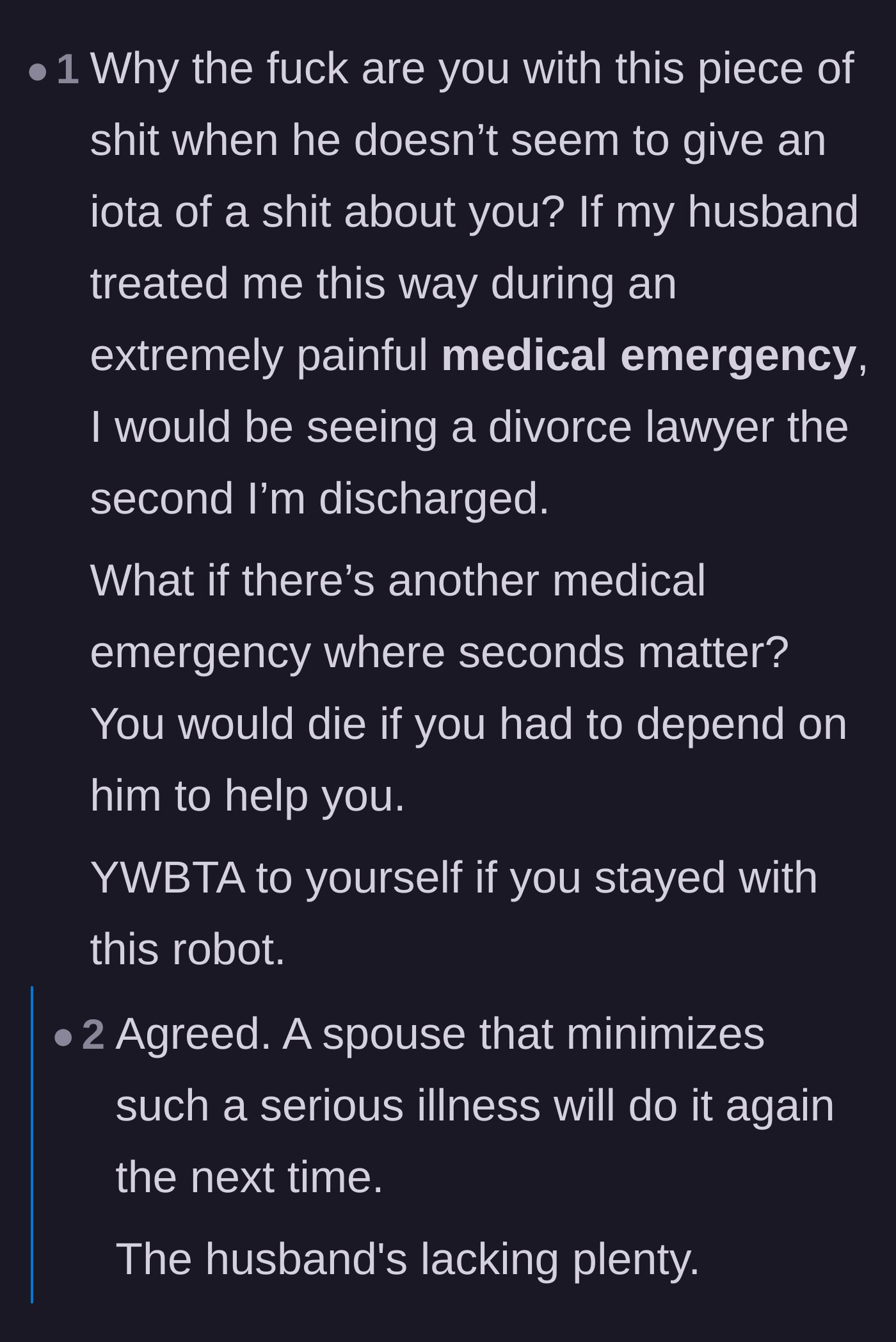 Comment thread 6 - Strong, urgent advice begging the wife to leave a spouse who so callously minimized her near-fatal illness.